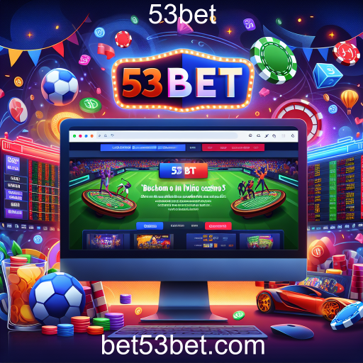 Explore o Mundo das Apostas na 53bet